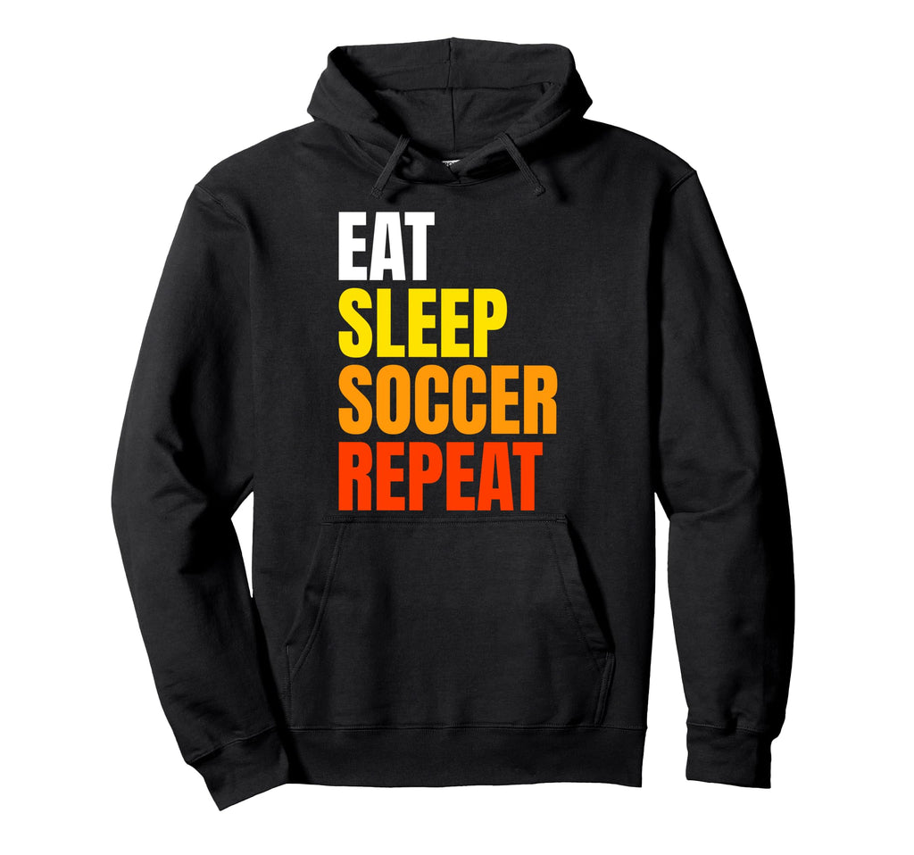 Eat Sleep Soccer Repeat Hoodie - Aesthetic Graphic for Adults - T-Shirt, Sweatshirt, Hoodie