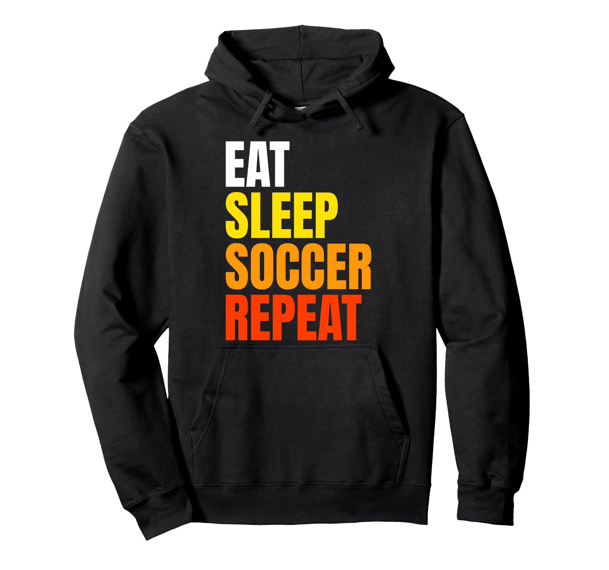 Eat Sleep Soccer Repeat Hoodie - Aesthetic Graphic for Adults - T-Shirt, Sweatshirt, Hoodie