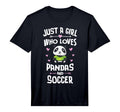 Just Who Loves Pandas And Soccer Gift T-Shirt - Fun Novelty Design Unisex - T-Shirt, Sweatshirt, Hoodie