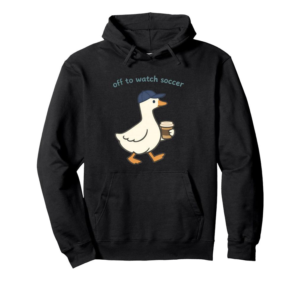 Goose Off To Watch Soccer Coffee Mom Hoodie - Aesthetic Graphic Unisex - T-Shirt, Sweatshirt, Hoodie
