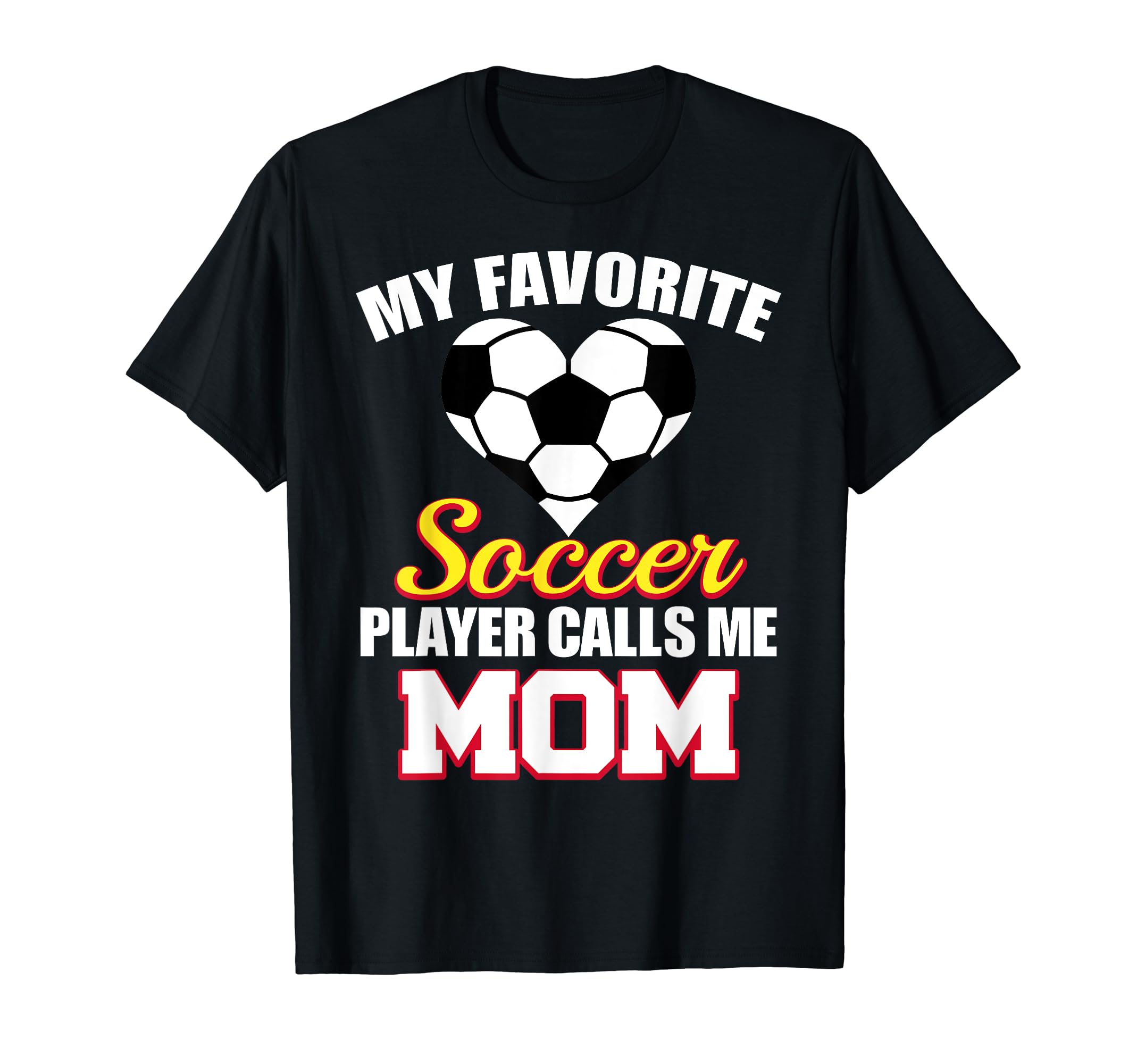 My Favorite Soccer Player Calls Me T-Shirt - Aesthetic Graphic Men Women - T-Shirt, Sweatshirt, Hoodie