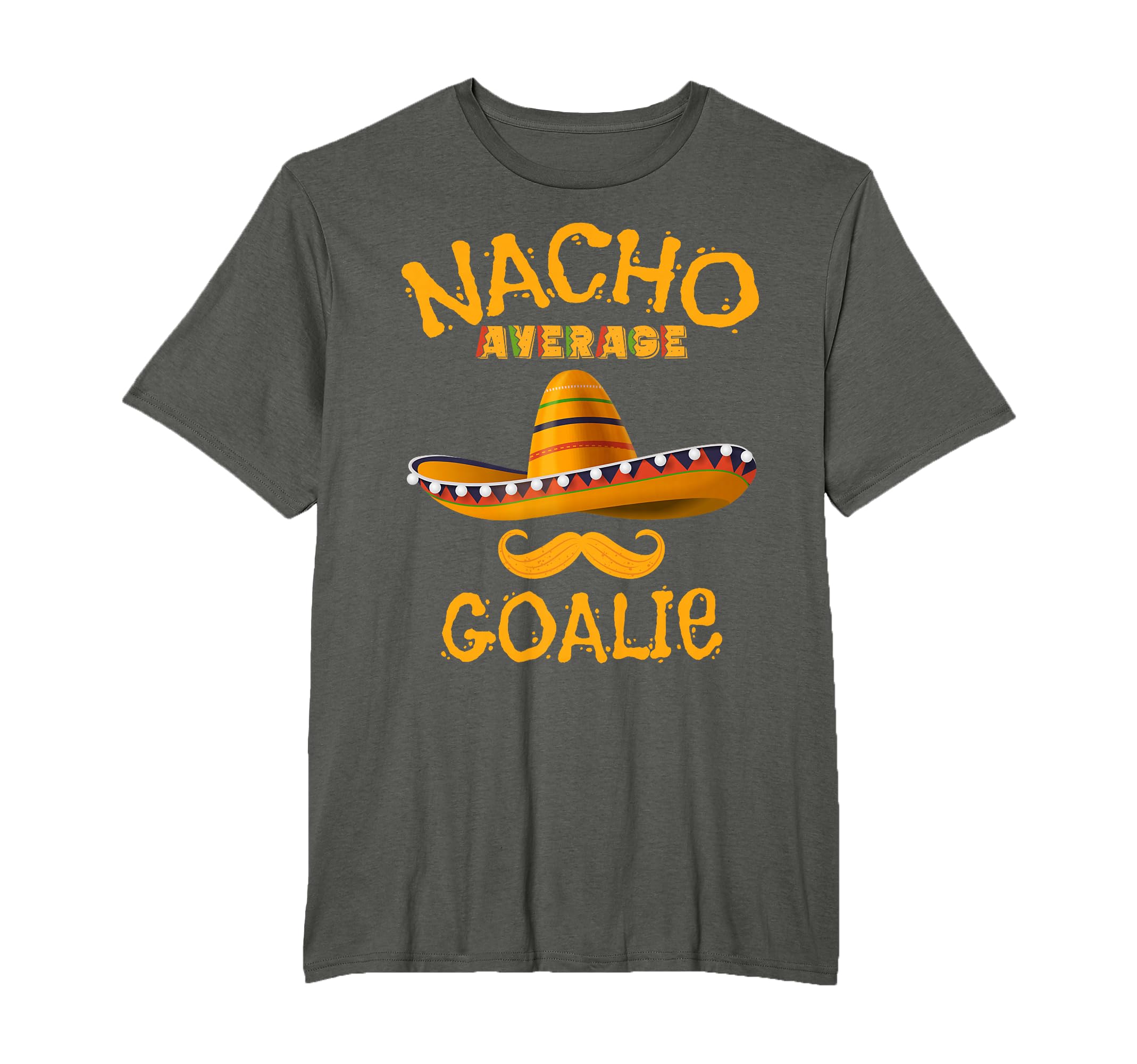 Goalie Funny Goalkeeper Joke Cinco De T-Shirt - Minimalist Print Unisex - T-Shirt, Sweatshirt, Hoodie