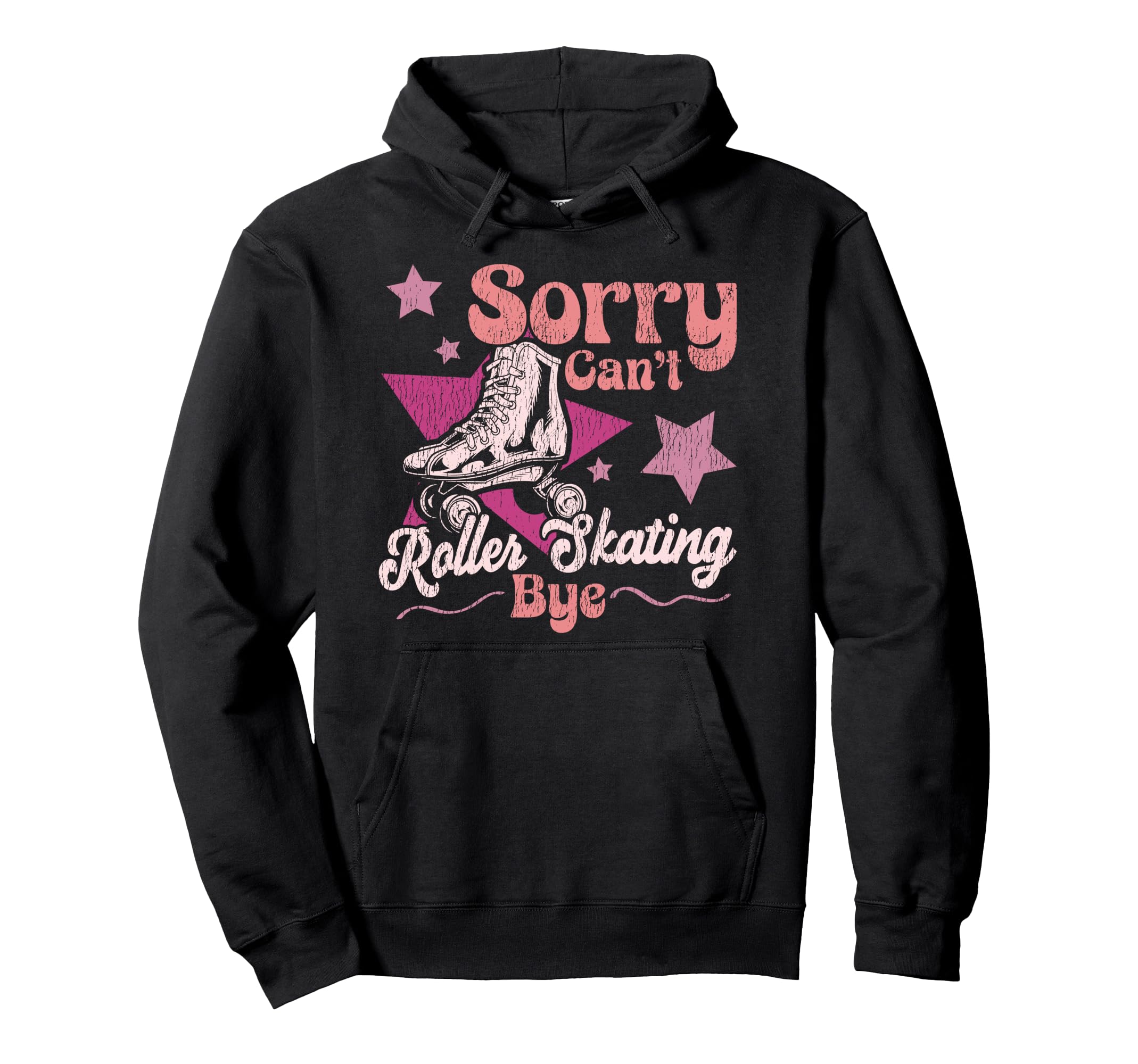Roller Skating Skate 1970S Sorry Cant Hoodie - Unique Graphic Unisex - T-Shirt, Sweatshirt, Hoodie
