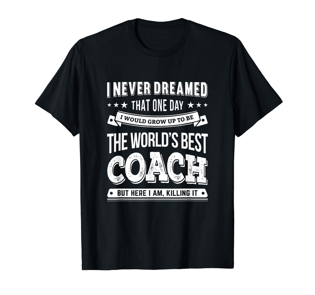 Awesome Worlds Best Coach Gift Coaches T-Shirt - Novelty Apparel Men Women - T-Shirt, Sweatshirt, Hoodie