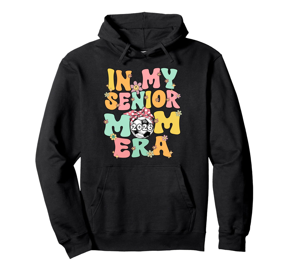 My Senior Mom Era Groovy Soccer Senior Hoodie - Minimalist Print Men Women - T-Shirt, Sweatshirt, Hoodie
