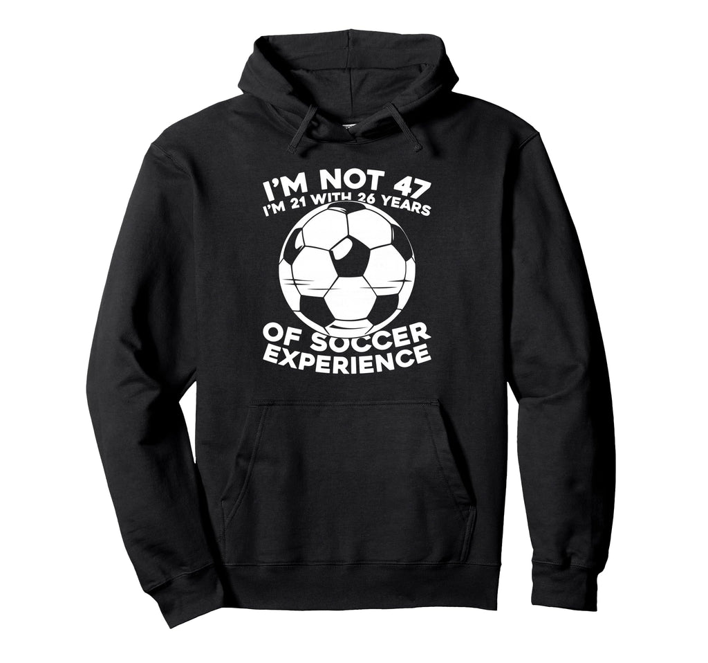 47Th Birthday Soccer Player Sports Hoodie - Casual Everyday Wear Unisex - T-Shirt, Sweatshirt, Hoodie