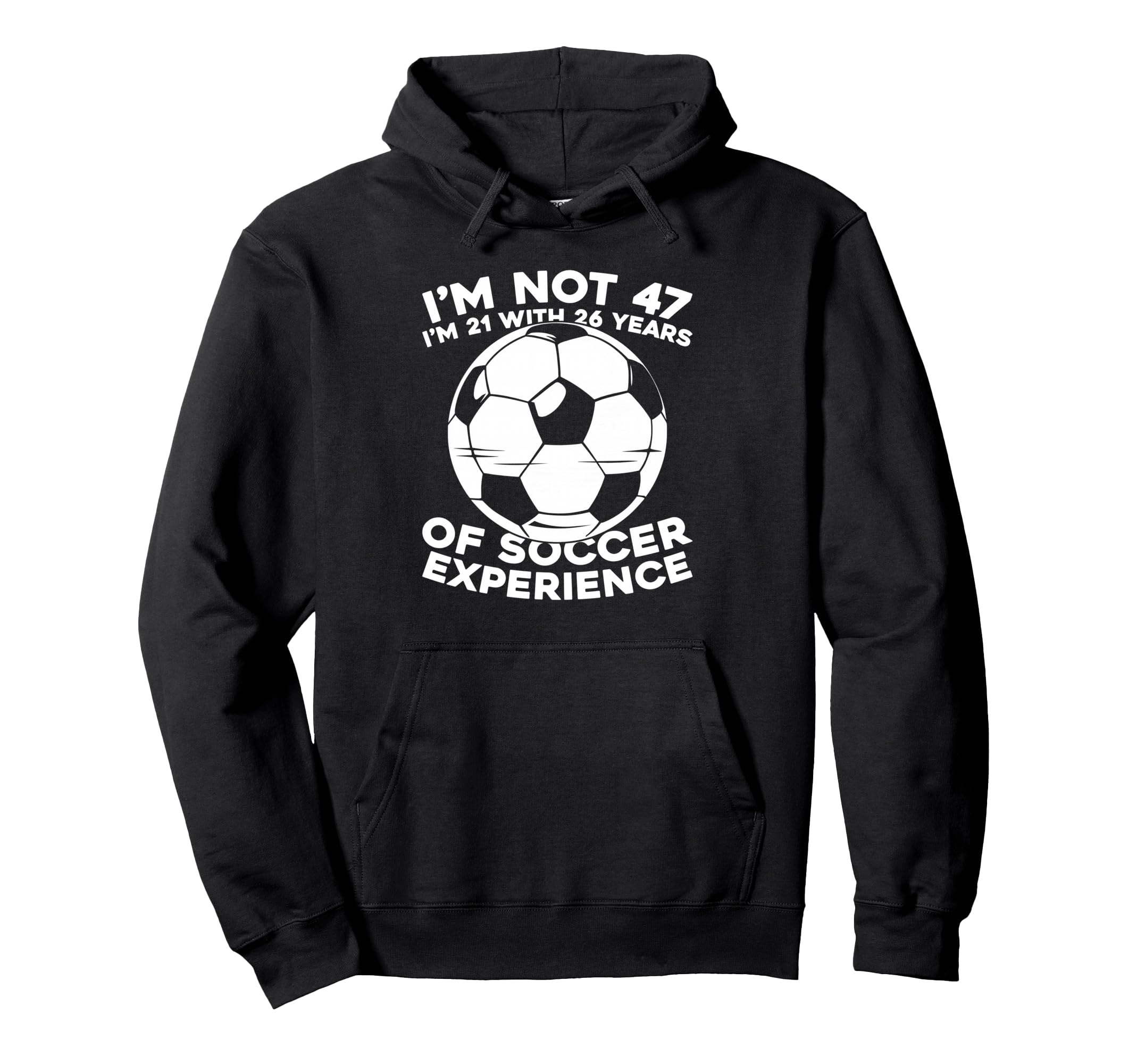 47Th Birthday Soccer Player Sports Hoodie - Casual Everyday Wear Unisex - T-Shirt, Sweatshirt, Hoodie