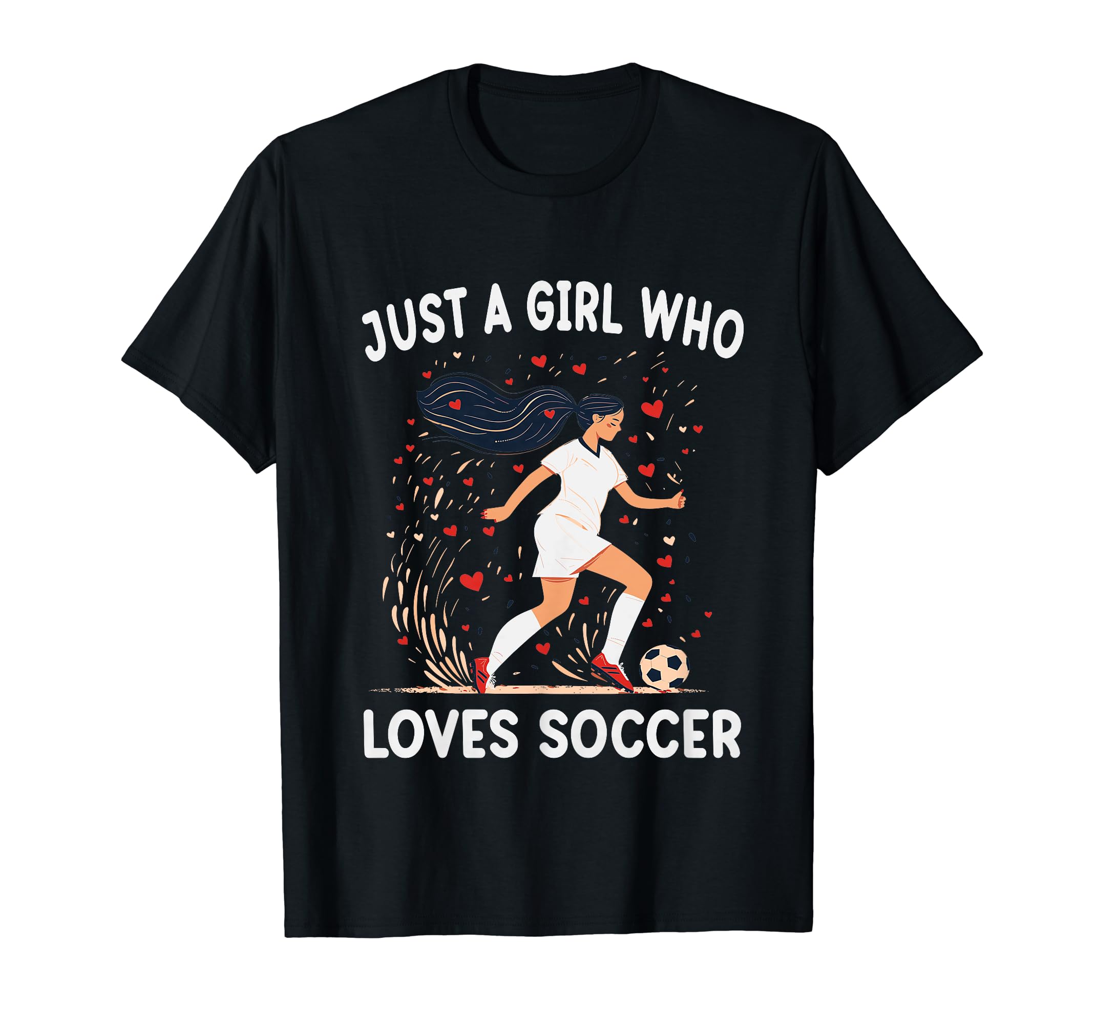 Soccer Lovers Gift Just Who Loves T-Shirt - Casual Everyday Wear Men Women - T-Shirt, Sweatshirt, Hoodie