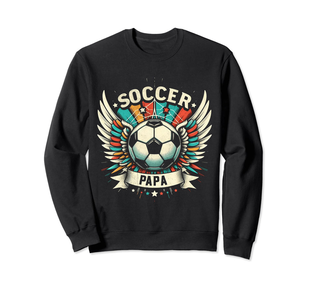 Soccer Papa Family Matching Dad Sweatshirt - Streetwear Style for Adults - T-Shirt, Sweatshirt, Hoodie