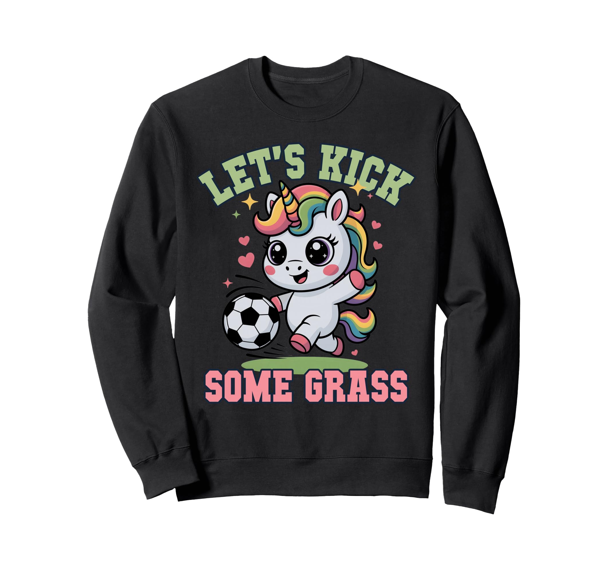 Funny Lets Kick Some Grass Soccer Sweatshirt - Trendy Graphic for Adults - T-Shirt, Sweatshirt, Hoodie