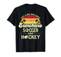 Just Who Loves Sunshine Soccer Hockey T-Shirt - Graphic Print Unisex - T-Shirt, Sweatshirt, Hoodie