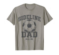 Sideline Dad Family Matching Soccer Dad T-Shirt - Minimalist Print Unisex - T-Shirt, Sweatshirt, Hoodie