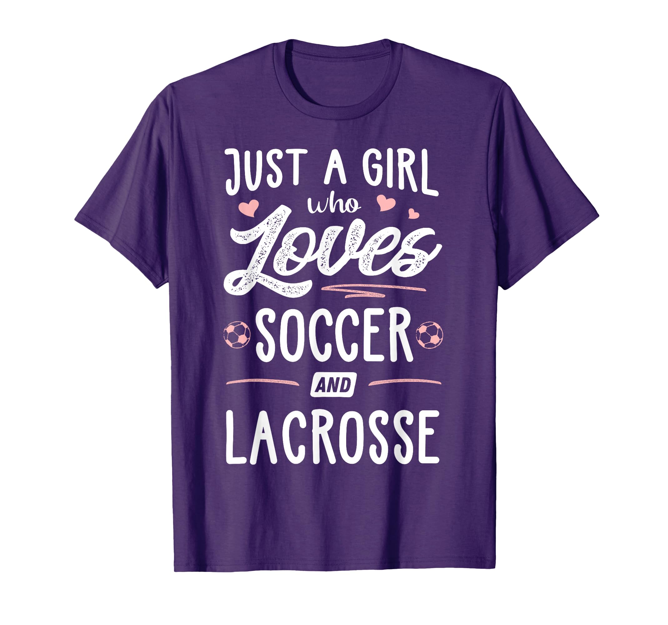 Just Who Loves Soccer And Lacrosse T-Shirt - Aesthetic Graphic Men Women - T-Shirt, Sweatshirt, Hoodie