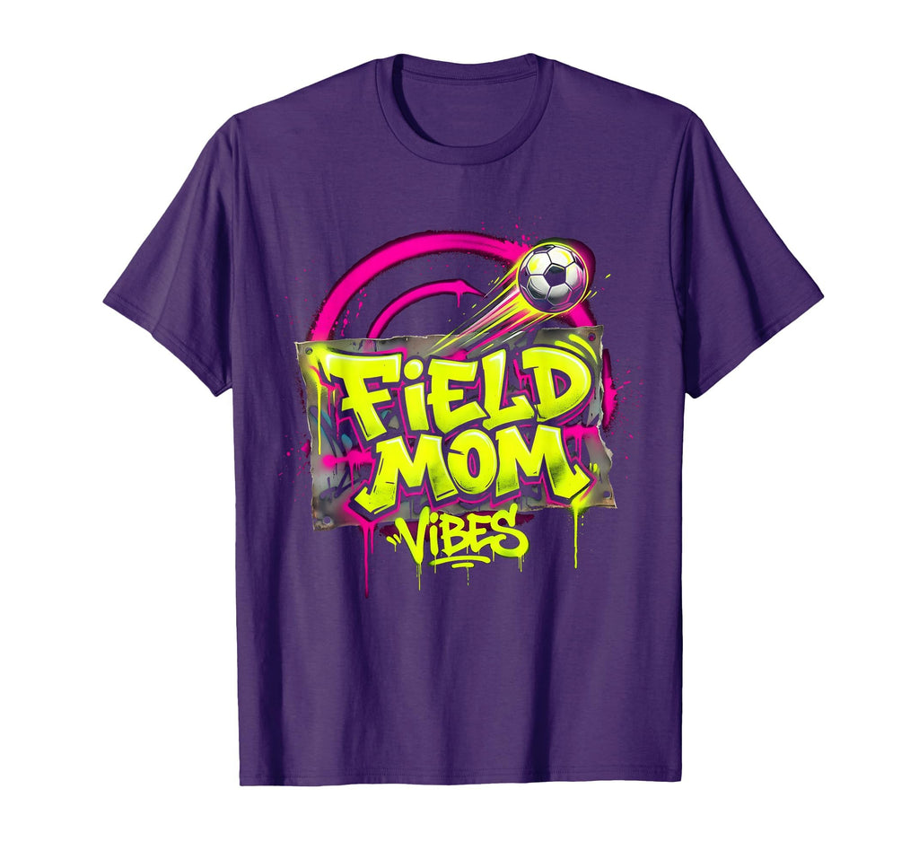 Field Mom Vibes Soccer Mom T-Shirt - Unique Graphic Men Women - T-Shirt, Sweatshirt, Hoodie