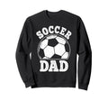 Funny Soccer Dad Soccer Player Daddy Sweatshirt - Minimalist Print Unisex - T-Shirt, Sweatshirt, Hoodie