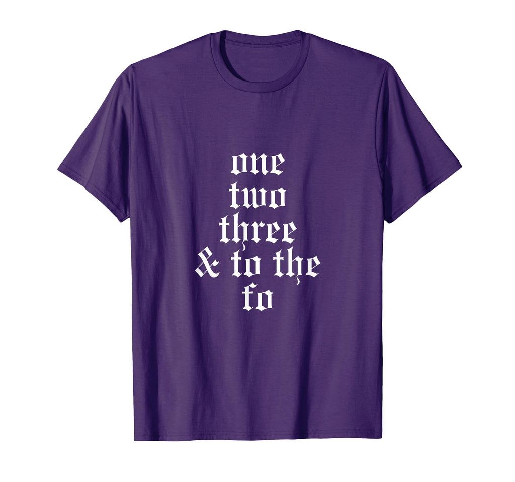 One Two Three And To Fo Oldschool T-Shirt - Fun Novelty Design for Adults - T-Shirt, Sweatshirt, Hoodie