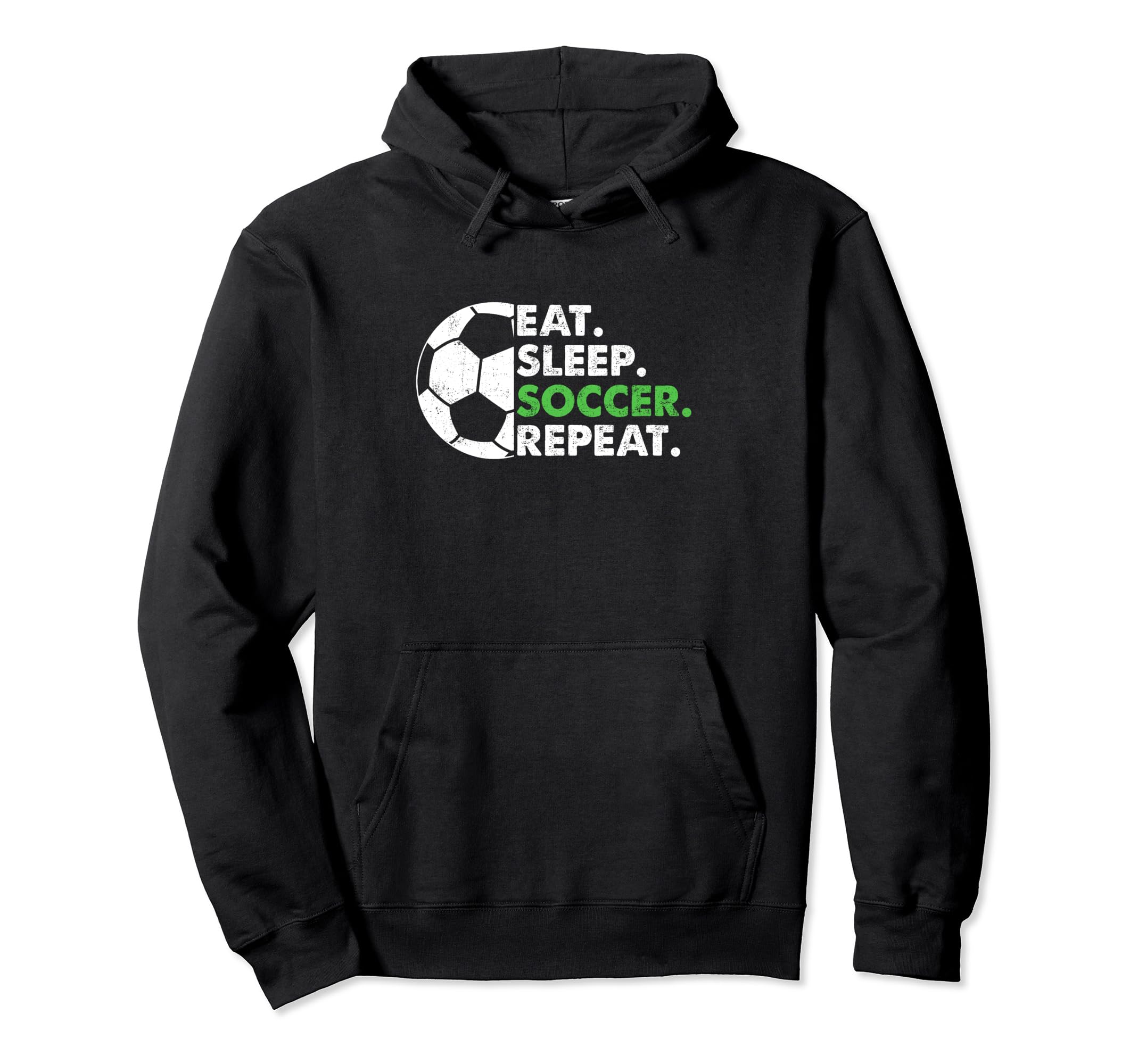 Eat Sleep Soccer Repeat Soccer Player Hoodie - Streetwear Style Unisex - T-Shirt, Sweatshirt, Hoodie