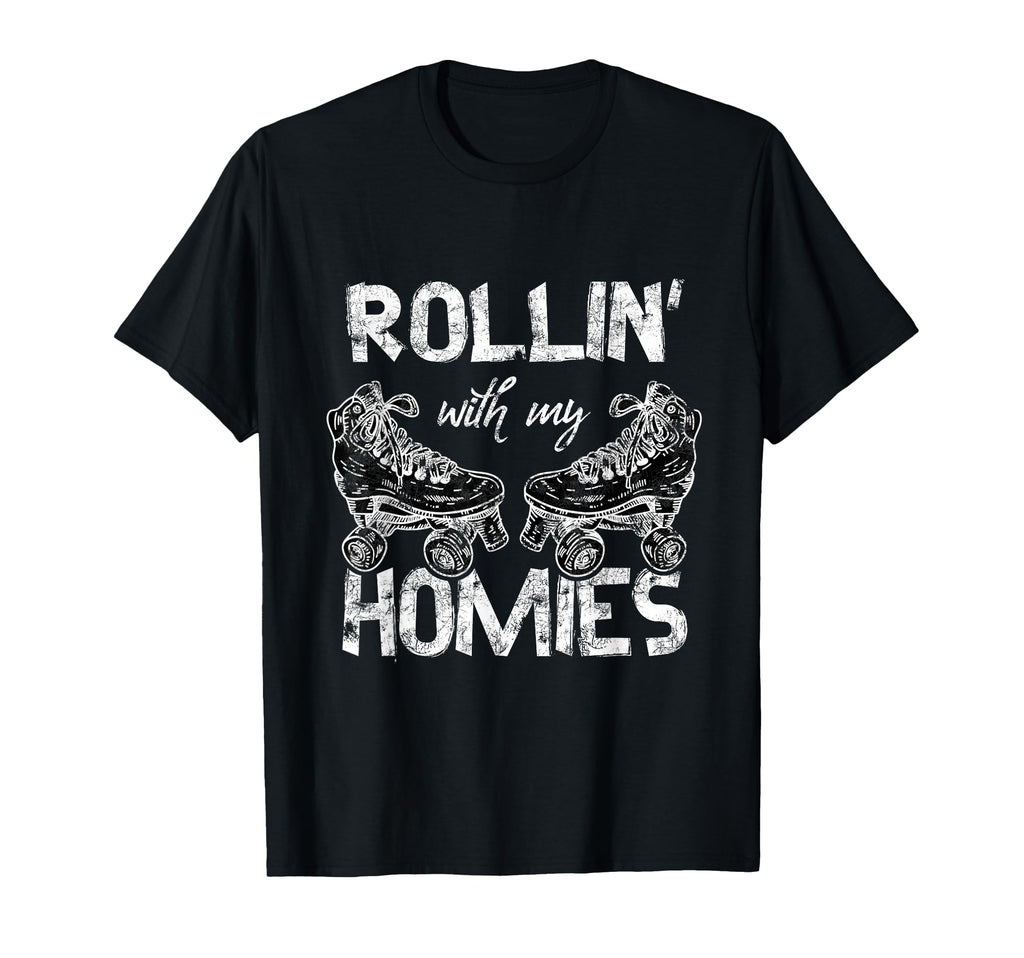 Funny Rollin Homies Roller Skating T-Shirt - Unique Graphic Men Women - T-Shirt, Sweatshirt, Hoodie