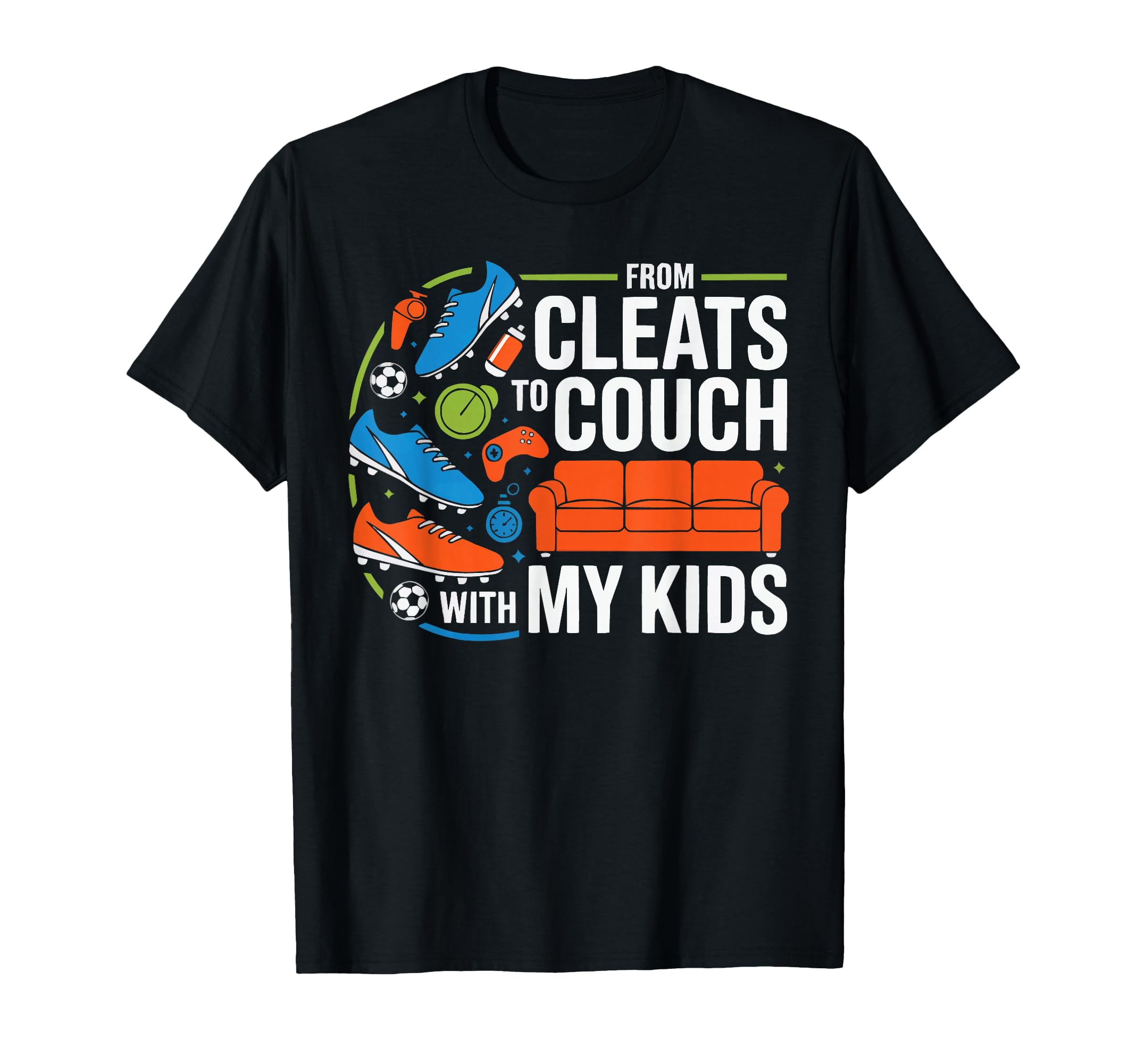 Soccer Player Soccer Dad Kick Sport T-Shirt - Fun Novelty Design Unisex - T-Shirt, Sweatshirt, Hoodie