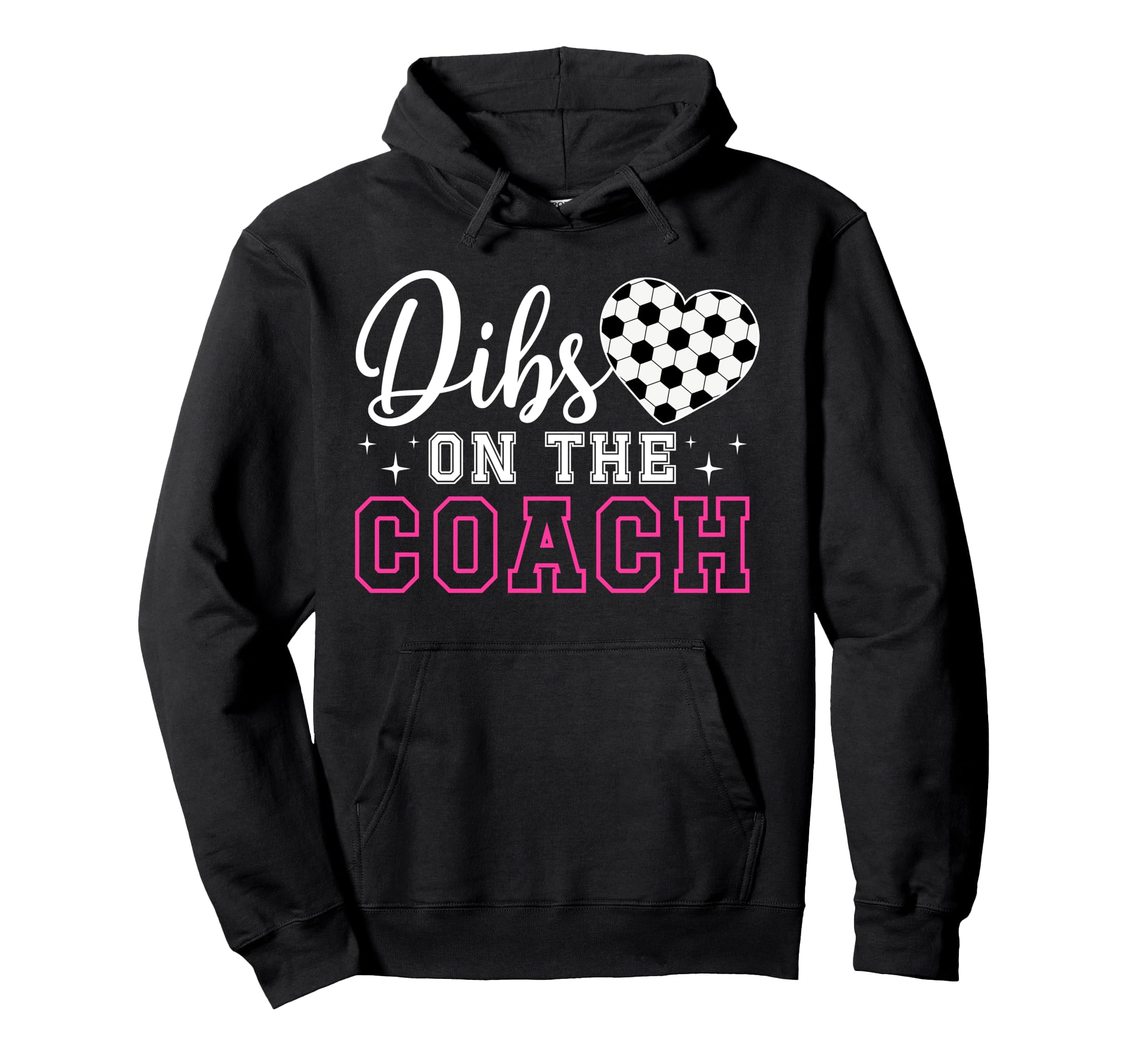 Dibs Coach Soccer Coach Wife Hoodie - Casual Everyday Wear Men Women - T-Shirt, Sweatshirt, Hoodie