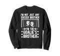 Im Soccer Goalie Brother Soccer Sweatshirt - Minimalist Print Men Women - T-Shirt, Sweatshirt, Hoodie