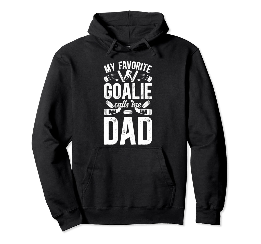 Favorite Ice Hockey Goalie Dad Hockey Hoodie - Custom Art Print for Adults - T-Shirt, Sweatshirt, Hoodie