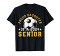 Class 2024 Daughter Soccer Senior 2024 T-Shirt - Streetwear Style Unisex - T-Shirt, Sweatshirt, Hoodie