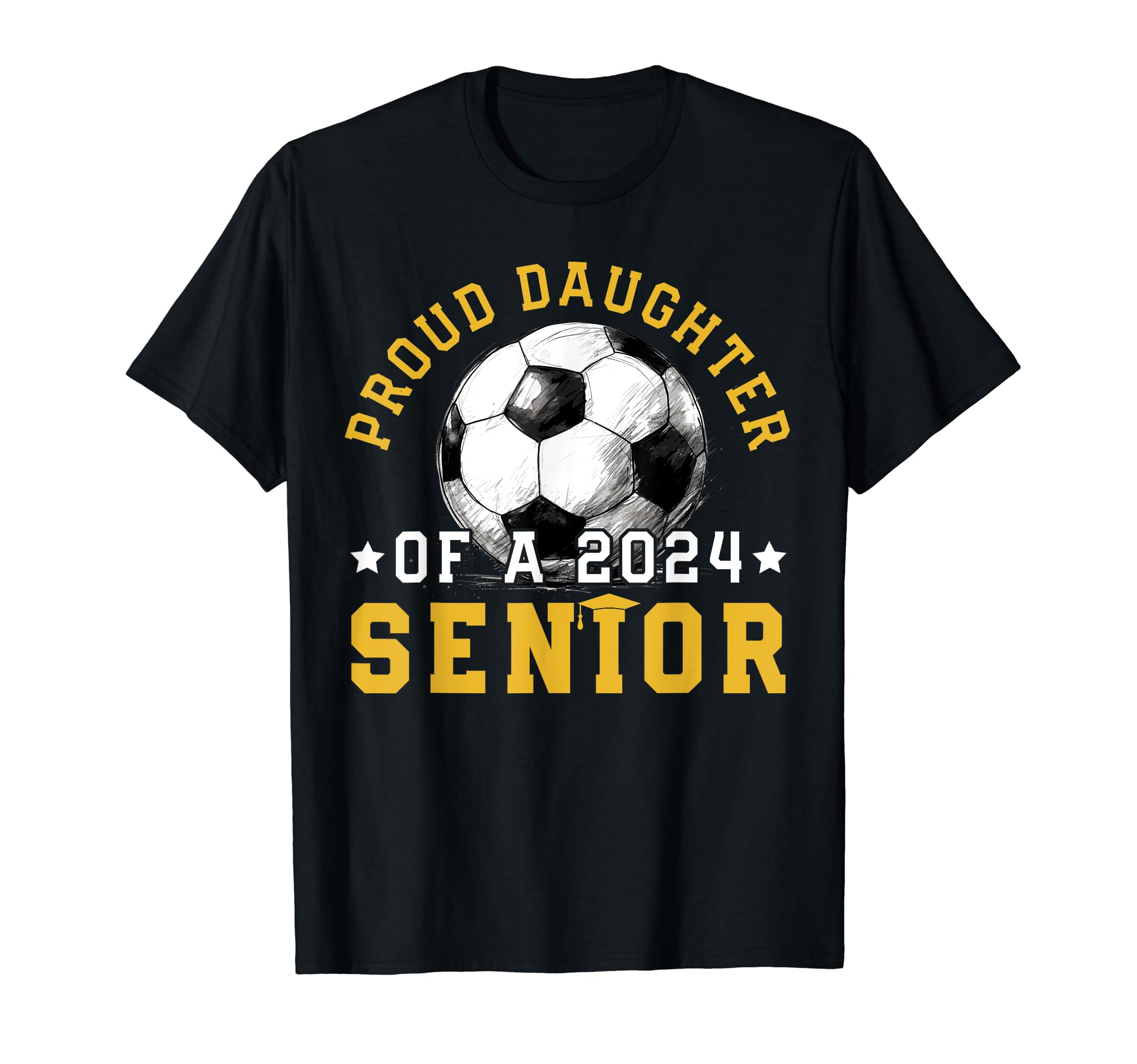 Class 2024 Daughter Soccer Senior 2024 T-Shirt - Streetwear Style Unisex - T-Shirt, Sweatshirt, Hoodie