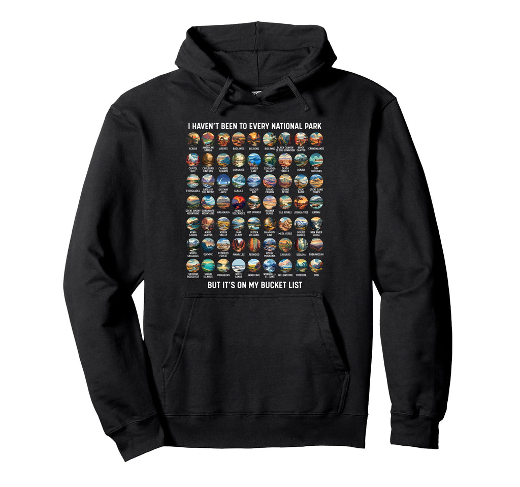 All Us National Park Checklist Bucket Hoodie - Custom Art Print Men Women - T-Shirt, Sweatshirt, Hoodie