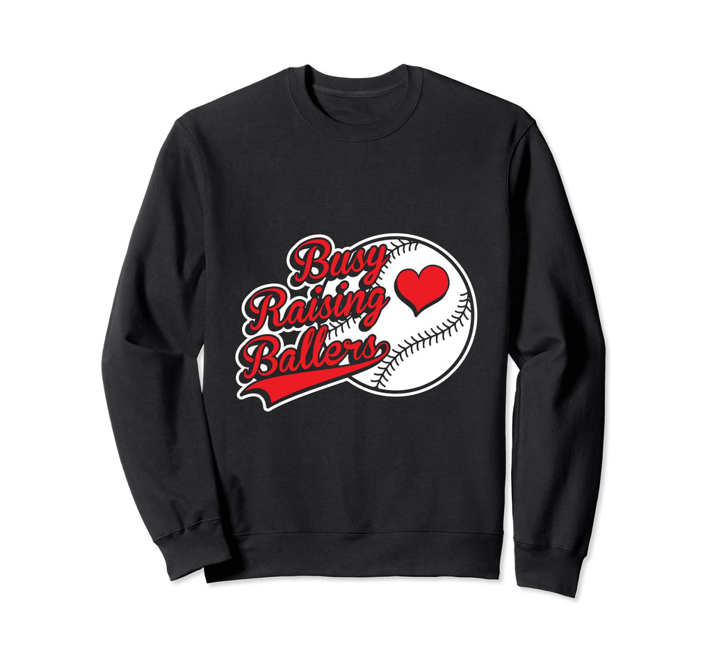 Busy Raising Ballers Sweatshirt - Aesthetic Graphic Men Women - T-Shirt, Sweatshirt, Hoodie