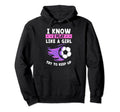 I Know I Play Like Try To Keep Up Womens Hoodie - Streetwear Style Unisex - T-Shirt, Sweatshirt, Hoodie