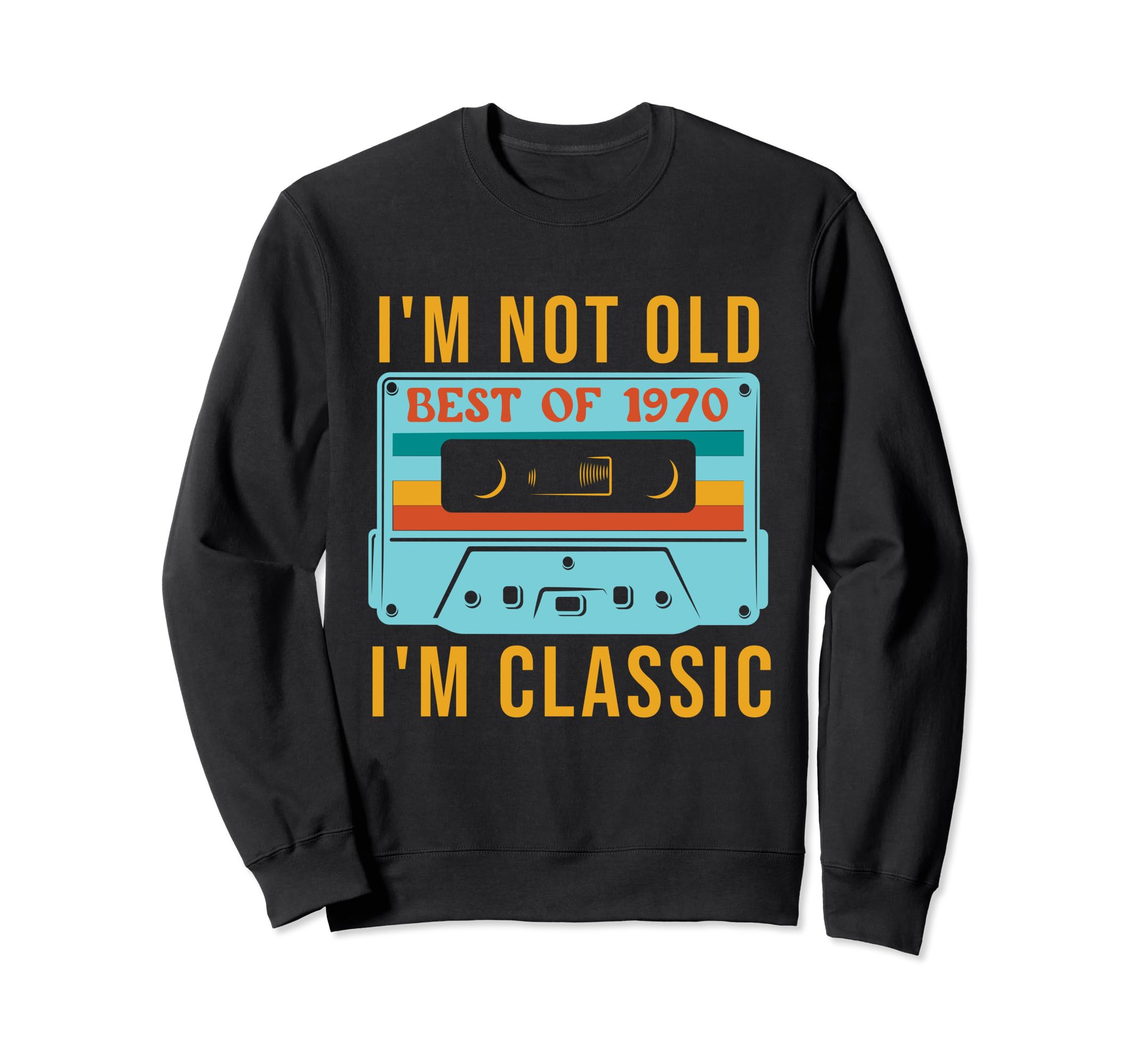 Best 1970 Birthday Cassette Tape Sweatshirt - Custom Art Print Men Women - T-Shirt, Sweatshirt, Hoodie