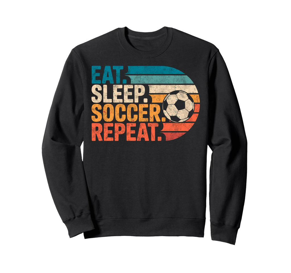 Eat Sleep Soccer Repet Goalie Player Sweatshirt - Trendy Graphic Men Women - T-Shirt, Sweatshirt, Hoodie