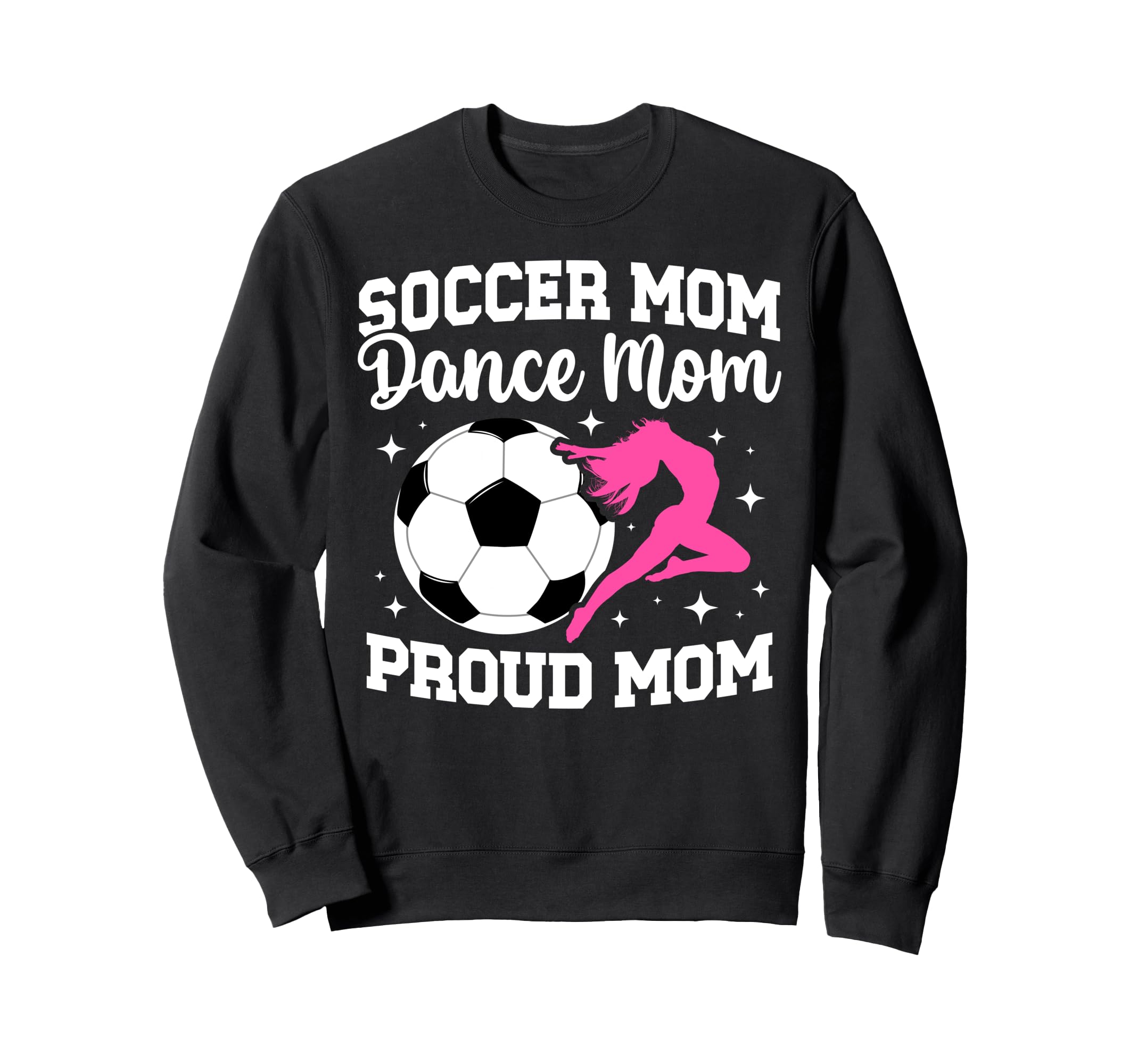 Proud Soccer And Dance Mom Soccer Sweatshirt - Minimalist Print Men Women - T-Shirt, Sweatshirt, Hoodie