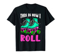 This Is How I Roll Roller Skates Old T-Shirt - Novelty Apparel Men Women - T-Shirt, Sweatshirt, Hoodie