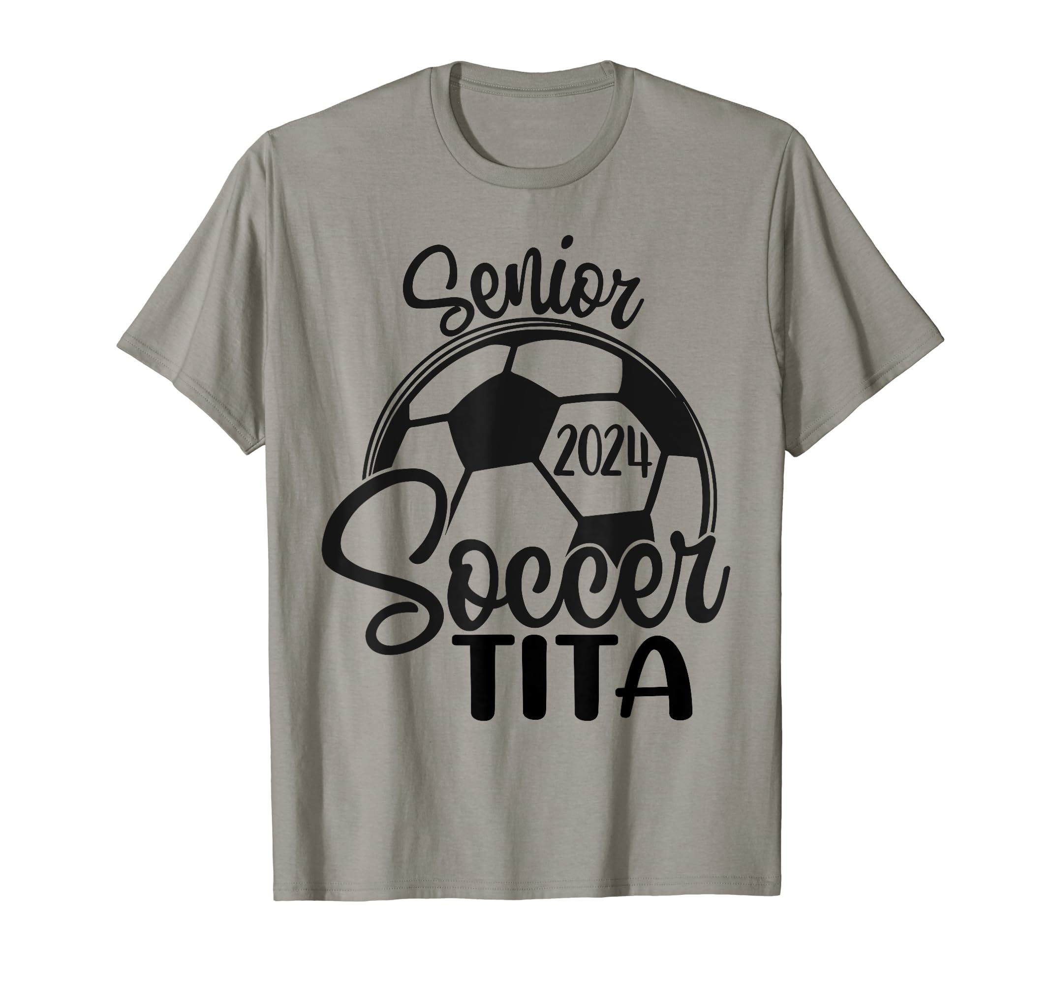 Senior Soccer Tita 2024 Class 2024 T-Shirt - Streetwear Style Men Women - T-Shirt, Sweatshirt, Hoodie