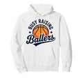 Busy Raising Ballers Funny Basketball Hoodie - Fun Novelty Design Unisex - T-Shirt, Sweatshirt, Hoodie