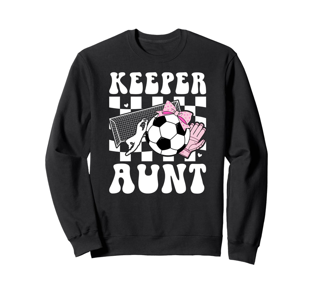 Groovy Soccer Keeper Aunt Soccer Sweatshirt - Aesthetic Graphic for Adults - T-Shirt, Sweatshirt, Hoodie