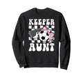 Groovy Soccer Keeper Aunt Soccer Sweatshirt - Aesthetic Graphic for Adults - T-Shirt, Sweatshirt, Hoodie