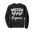 Soccer Pepere Matching Family Soccer Sweatshirt - Streetwear Style Unisex - T-Shirt, Sweatshirt, Hoodie