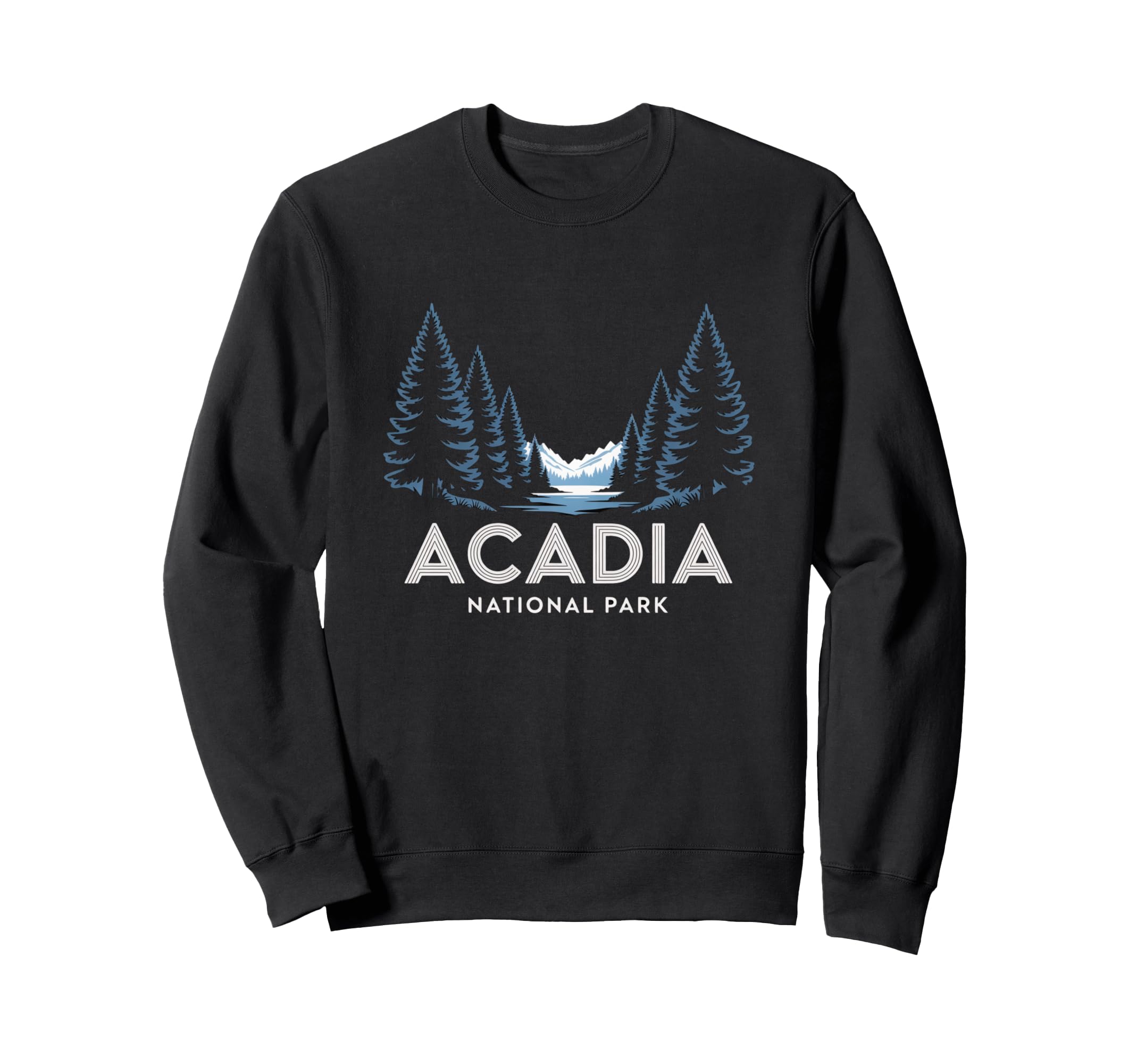 Acadia National Park Forest And Sweatshirt - Fun Novelty Design Unisex - T-Shirt, Sweatshirt, Hoodie