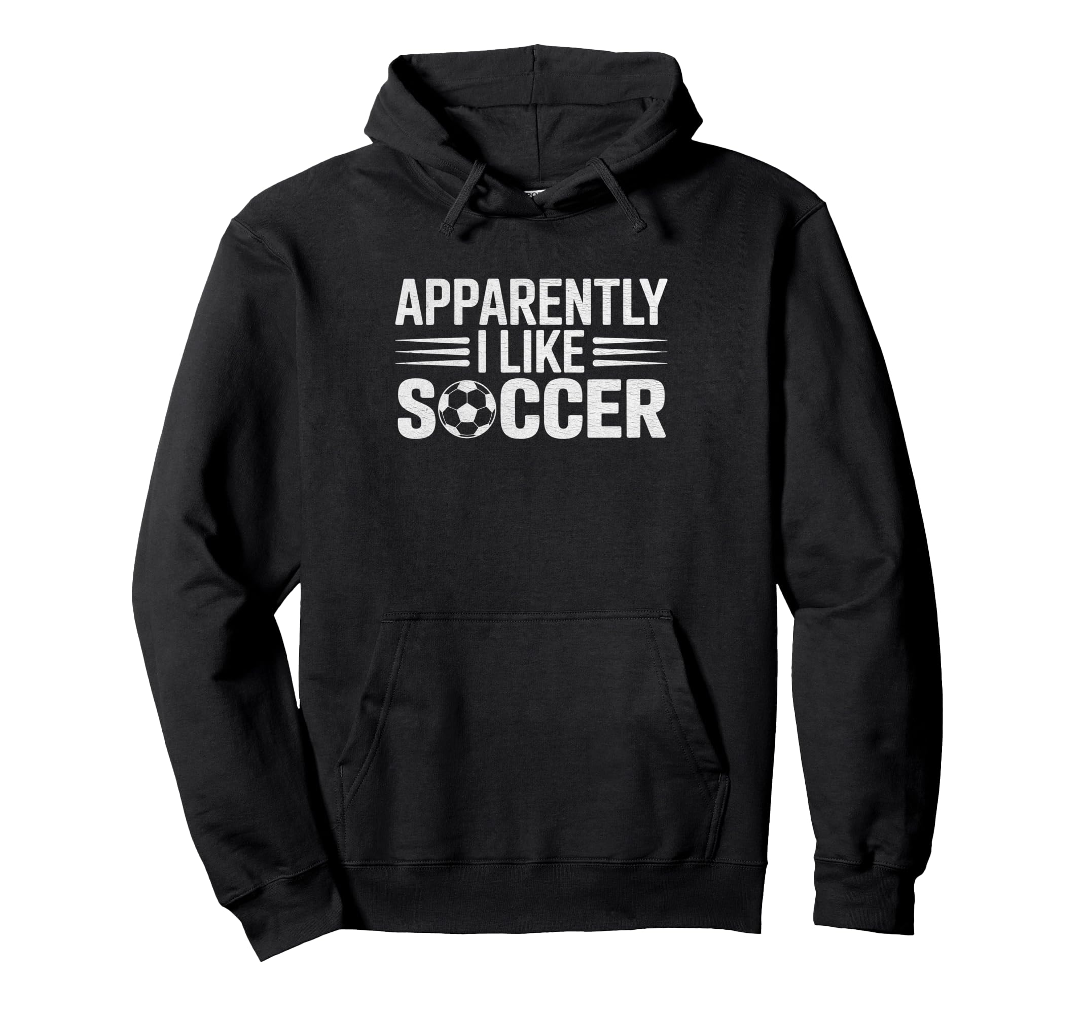 Apparently I Like Soccer Funny Game Day Hoodie - Aesthetic Graphic Unisex - T-Shirt, Sweatshirt, Hoodie