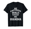 My Favorite Goalie Calls Me Grandma T-Shirt - Minimalist Print Men Women - T-Shirt, Sweatshirt, Hoodie