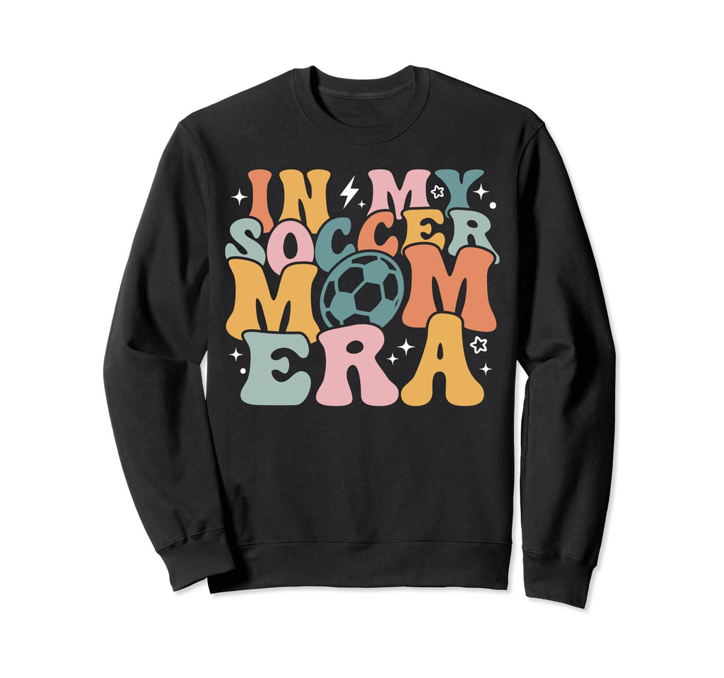 My Soccer Mom Era Groovy Soccer Sweatshirt - Fun Novelty Design for Adults - T-Shirt, Sweatshirt, Hoodie