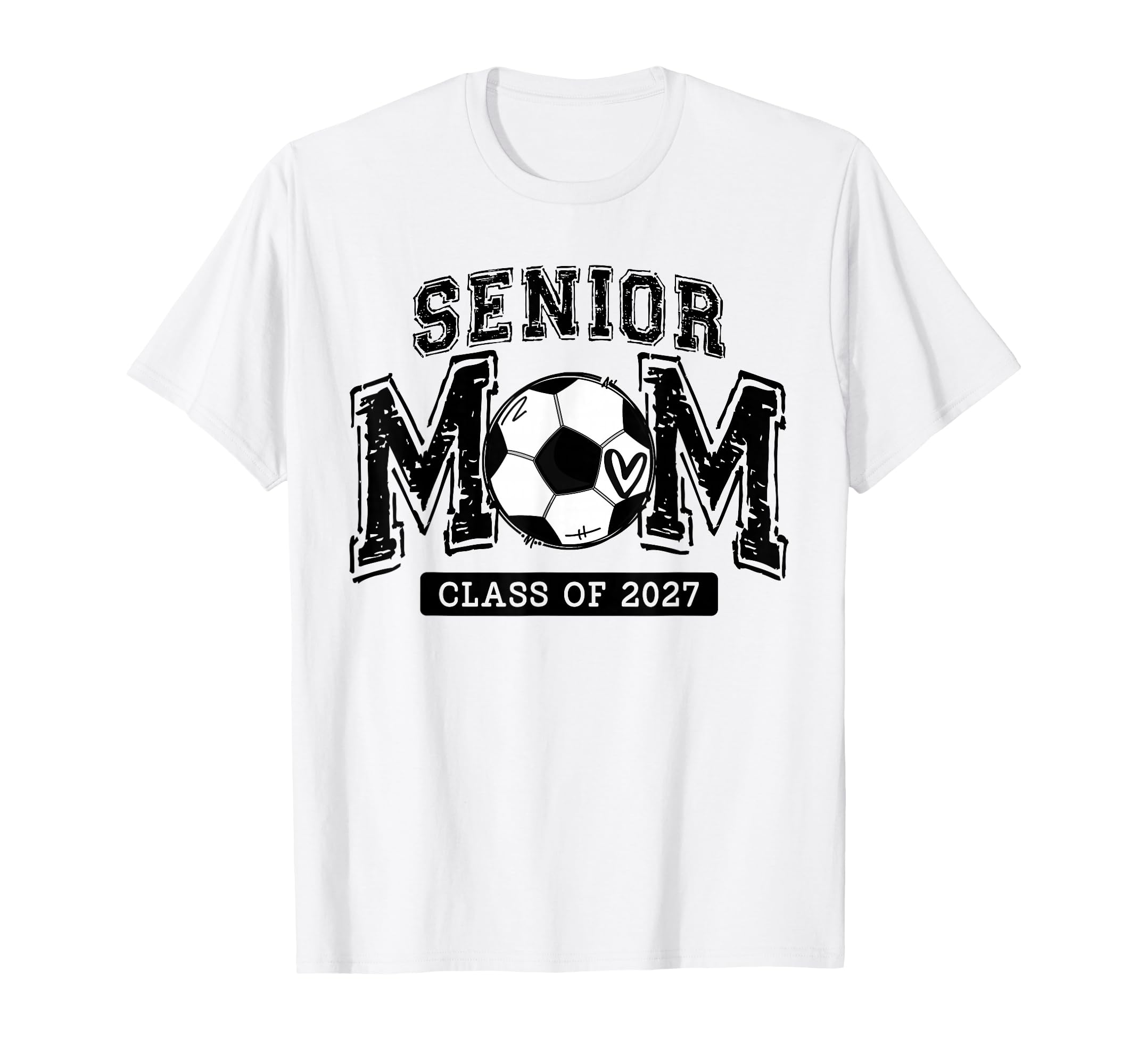 Senior Soccer Mom Class 2027 T-Shirt - Casual Everyday Wear for Adults - T-Shirt, Sweatshirt, Hoodie
