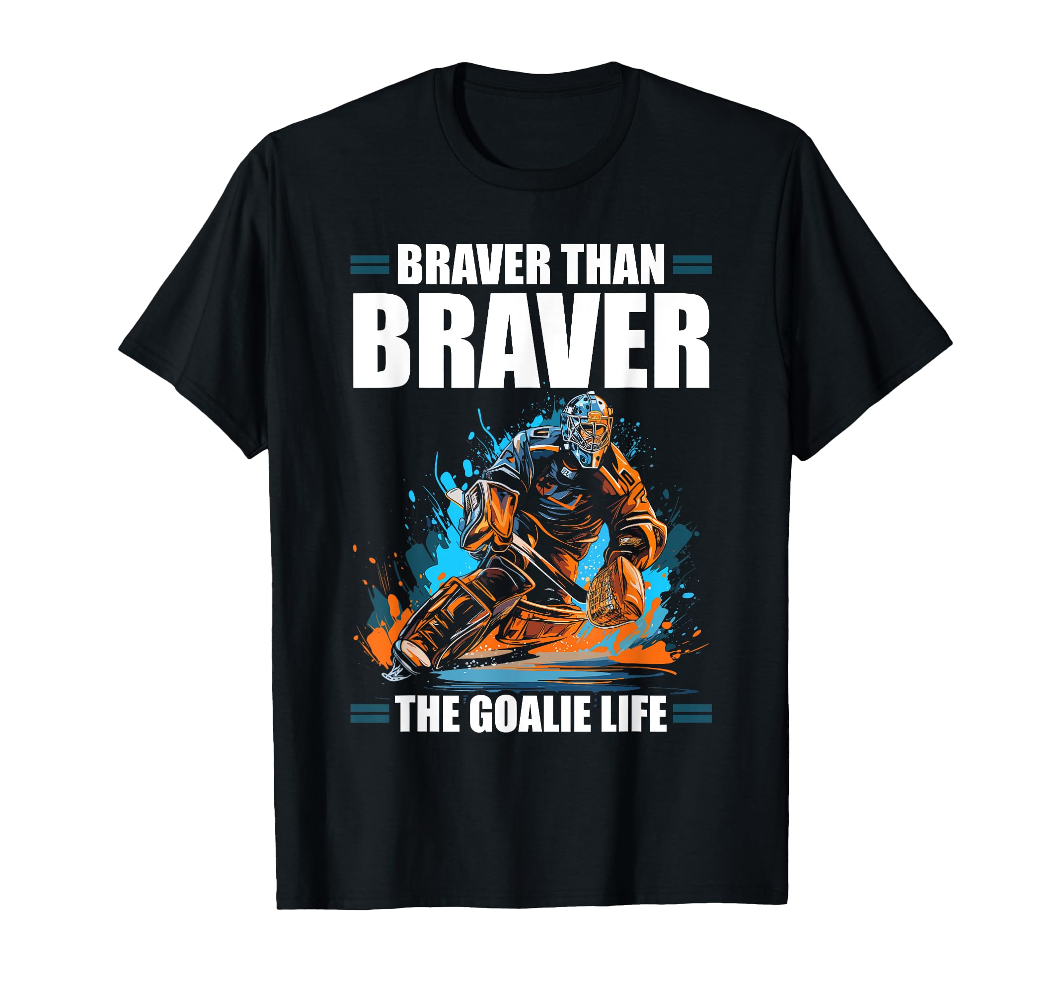 Ice Hockey Goalie Goaltender Keeper T-Shirt - Streetwear Style for Adults - T-Shirt, Sweatshirt, Hoodie