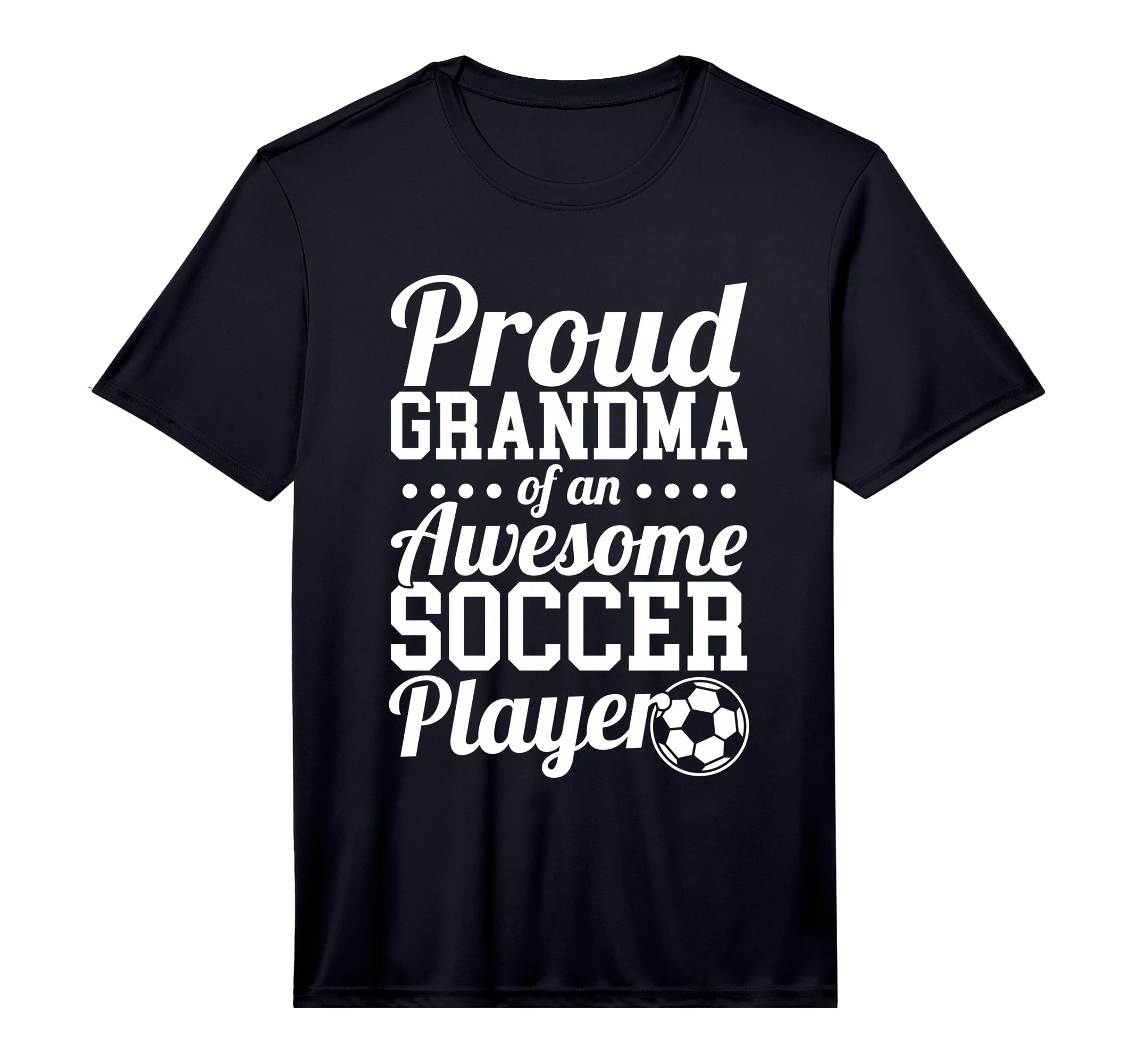 Mens Proud Grandma Awesome Soccer T-Shirt - Streetwear Style for Adults - T-Shirt, Sweatshirt, Hoodie