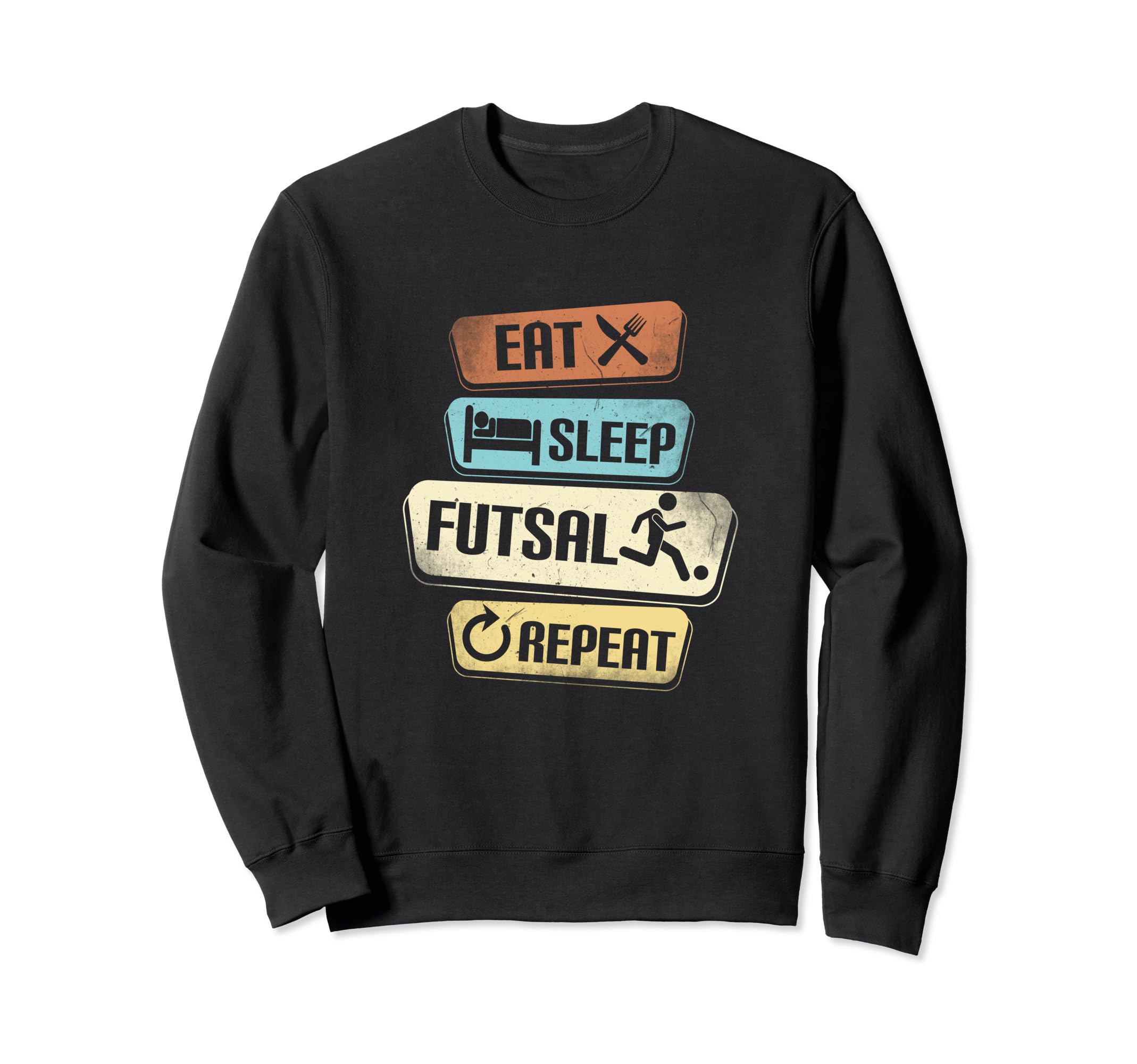 Eat Sleep Futsal Repeat Funny Sweatshirt - Custom Art Print Men Women - T-Shirt, Sweatshirt, Hoodie