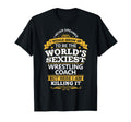 Wrestling Coach Gift Sexiest Wrestling T-Shirt - Trendy Graphic for Adults - T-Shirt, Sweatshirt, Hoodie