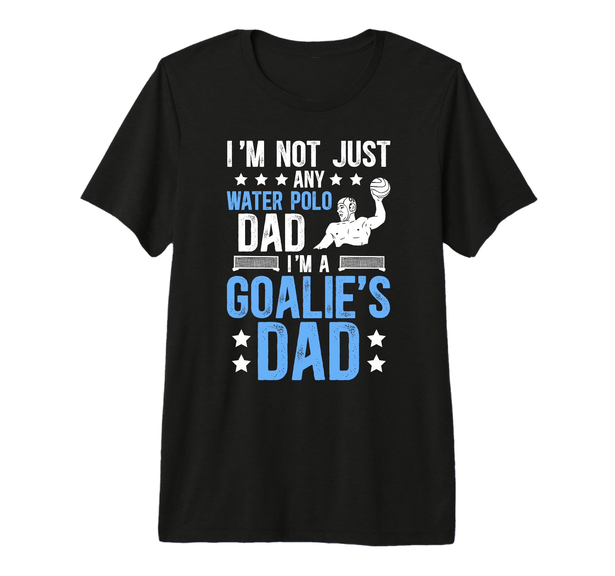 Mens Im Water Polo Goalie Dad Water T-Shirt - Minimalist Print Men Women - T-Shirt, Sweatshirt, Hoodie